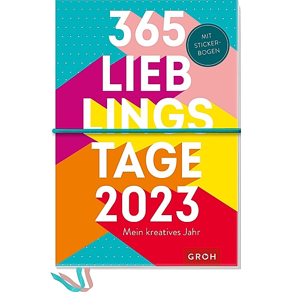 365 Lieblingstage 2023 - Mein kreatives Jahr, Groh Verlag