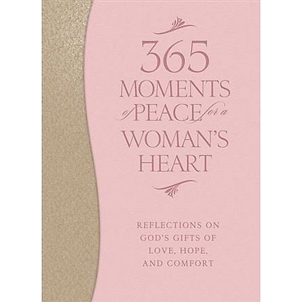 365 Moments of Peace for a Woman's Heart