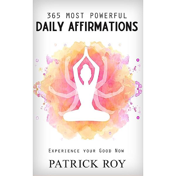 365 Most Powerful Daily Affirmation, Patrick Roy