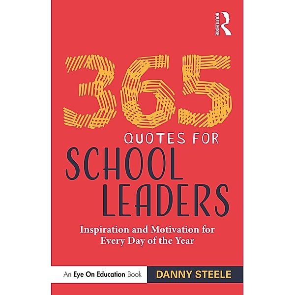 365 Quotes for School Leaders, Danny Steele