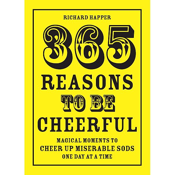365 Reasons To Be Cheerful, Richard Happer
