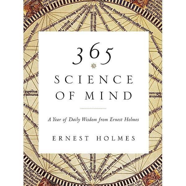 365 Science of Mind, Ernest Holmes