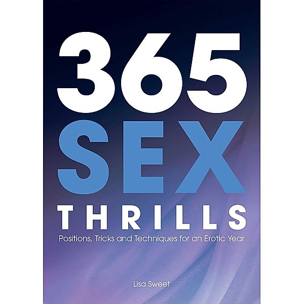 365 Sex Thrills, Lisa Sweet