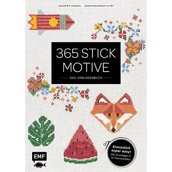 365 Stickmotive - Das Vorlagenbuch, Jennifer Dargel