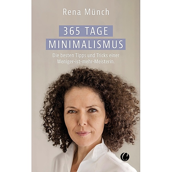 365 Tage Minimalismus, Rena Münch