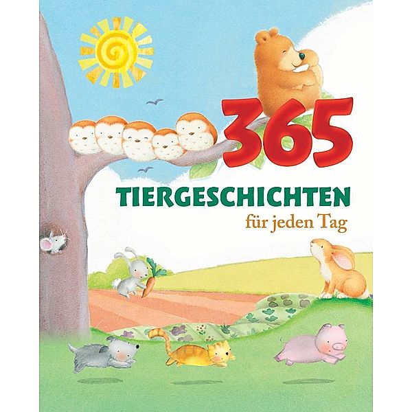 365 Tiergeschichten für jeden Tag, Annie Baker, Claire Freedman