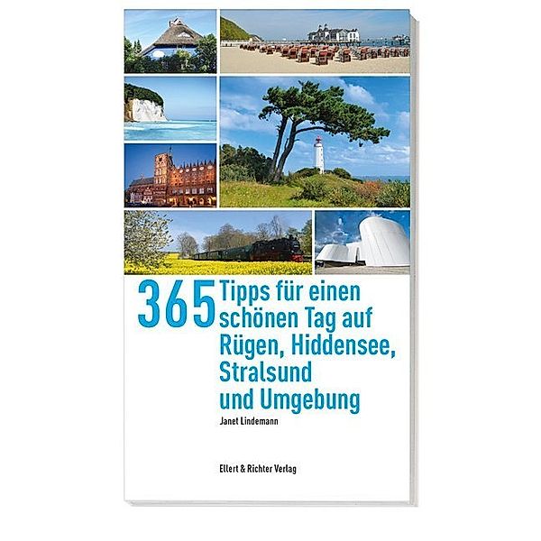 365 Tipps für einen schönen Tag auf Rügen, Hiddensee, Stralsund und Umgebung, Janet Lindemann