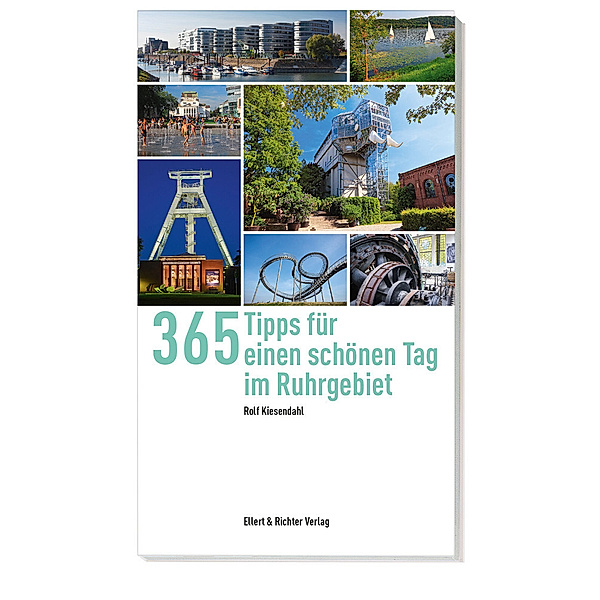 365 Tipps für einen schönen Tag im Ruhrgebiet, Rolf Kiesendahl