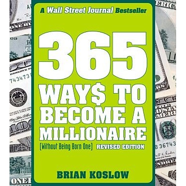 365 Ways to Become a Millionaire, Brian Koslow