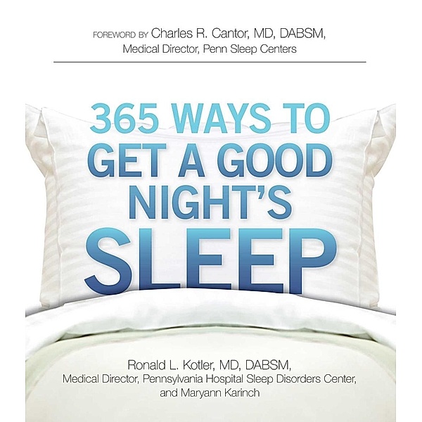 365 Ways to Get a Good Night's Sleep, Ronald L Kotler