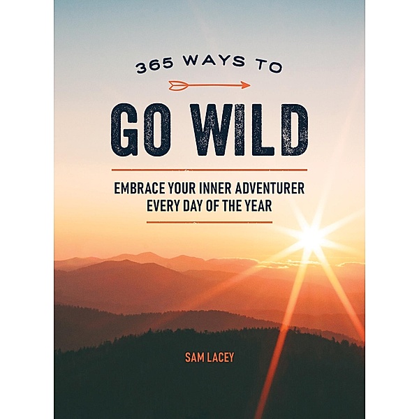 365 Ways to Go Wild, Sam Lacey