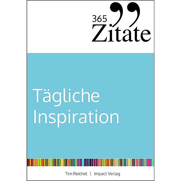 365 Zitate für tägliche Inspiration, Tim Reichel