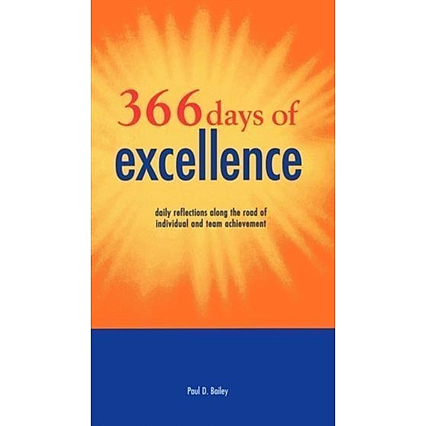 366 Days of Excellence, Paul D. Bailey