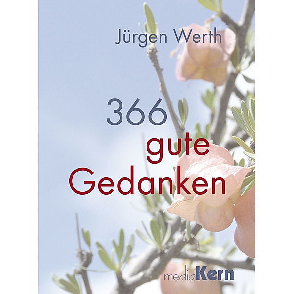 366 guten Gedanken, Jürgen Werth