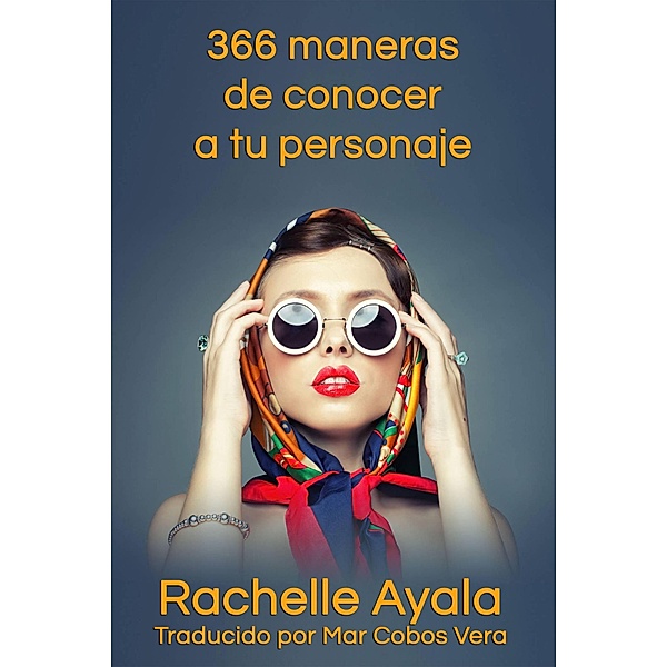 366 maneras de conocer a tu personaje, Rachelle Ayala