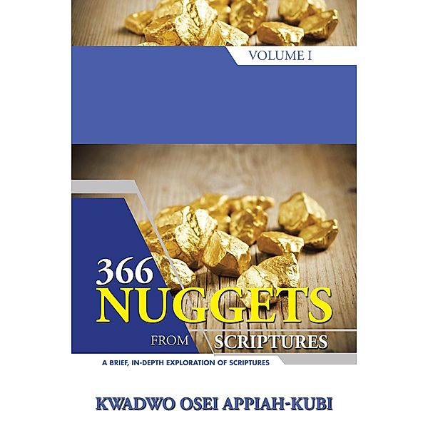 366 Nuggets from Scriptures Volume I, Kwadwo Osei Appiah-Kubi