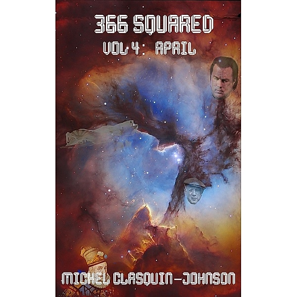 366 Squared. Volume 4 - April, Michel Clasquin-Johnson