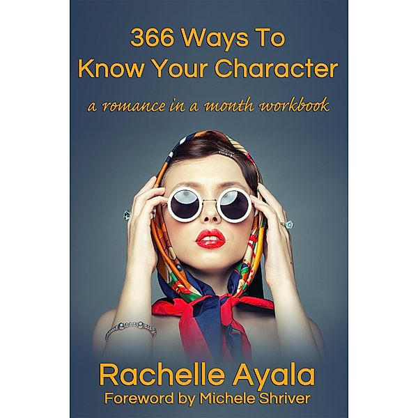 366 Ways to Know Your Character, Rachelle Ayala