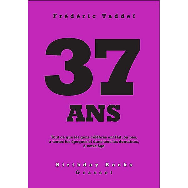 37 ans / Birthday Books, Frédéric Taddeï