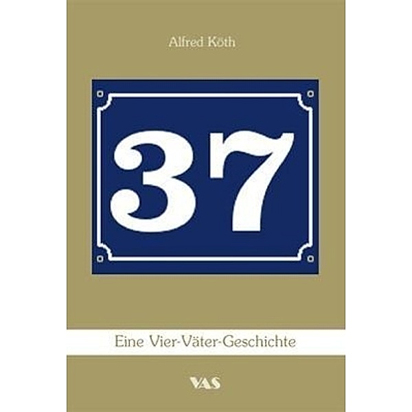 37 - Eine Vier-Väter-Geschichte, Alfred Köth