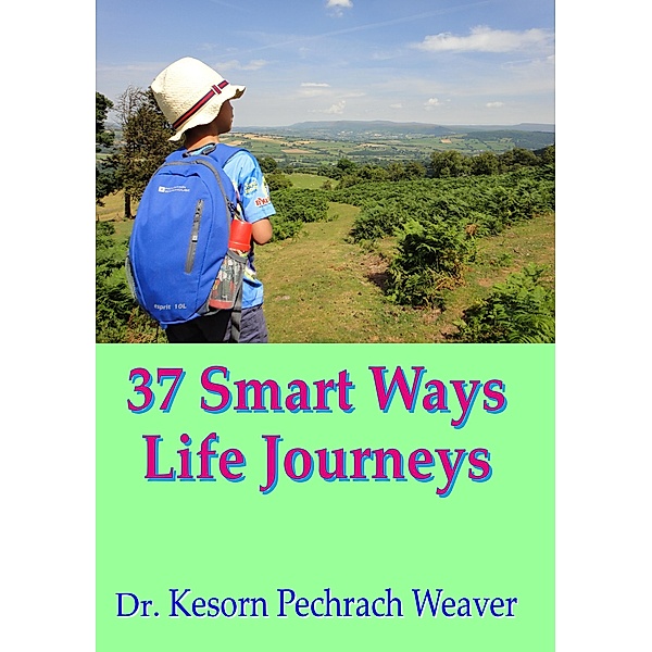 37 Smart Ways Life Journeys, Dr Kesorn Pechrach Weaver