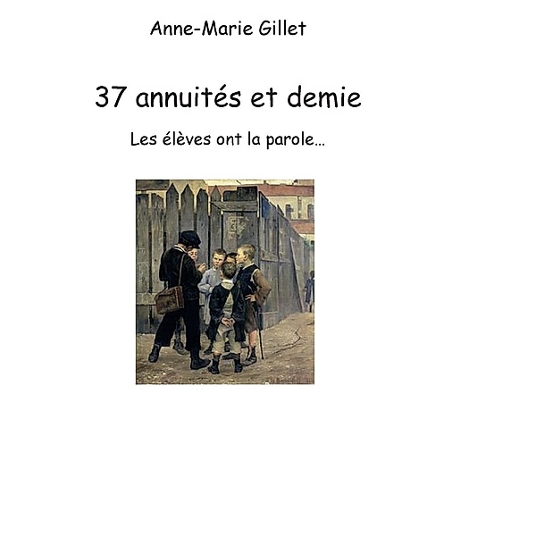 37annuités et demie, Anne-Marie Gillet