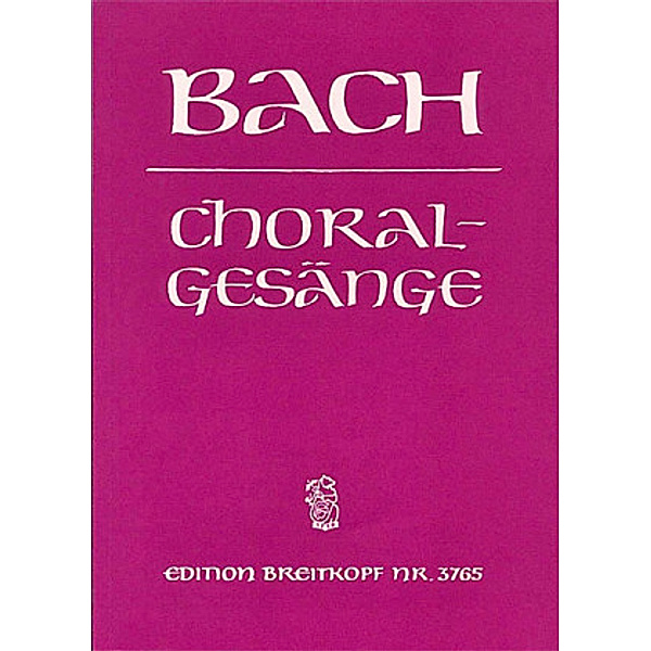 389 Choralgesänge mit obligatem Instrument, Gemischter Chor u. Klavier, Johann Sebastian Bach