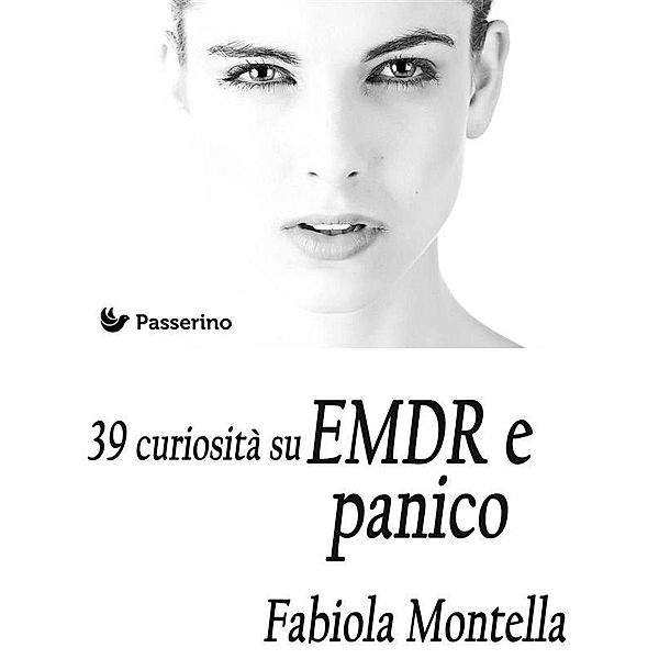 39 curiosità sull'EMDR e panico, Fabiola Montella