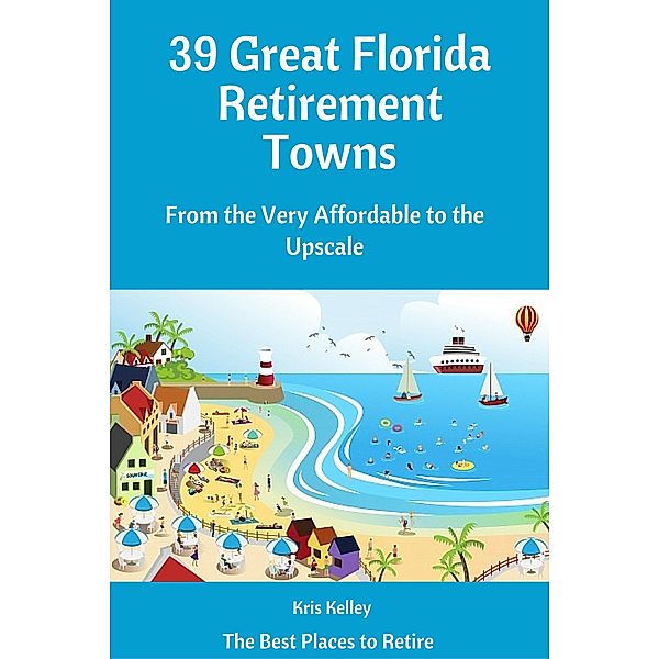 39 Great Florida Retirement Towns / 3, Kris Kelley