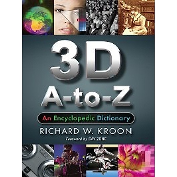 3D A-to-Z, Richard W. Kroon