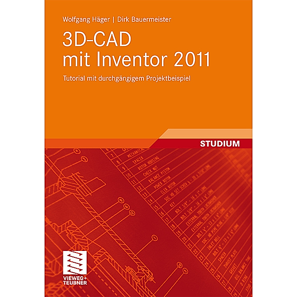 3D-CAD mit Inventor 2011, Wolfgang Häger, Dirk Bauermeister