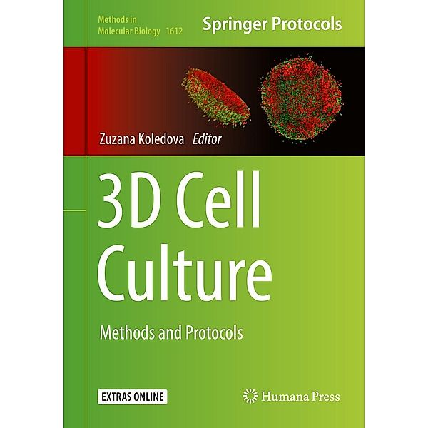 3D Cell Culture / Methods in Molecular Biology Bd.1612