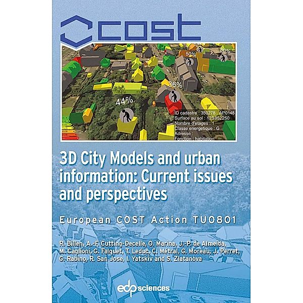 3D City Models and urban information: Current issues and perspectives, Roland Billen, Anne-Françoise Cutting-Decelle, Ognen Marina, José-Paulo de Almeida