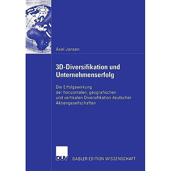 3D-Diversifikation und Unternehmenserfolg, Axel Jansen