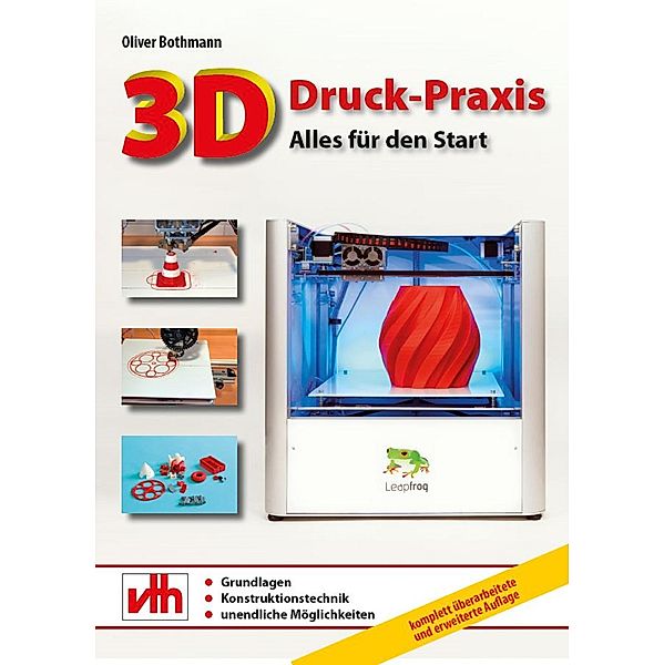 3D-Druck-Praxis, Oliver Bothmann
