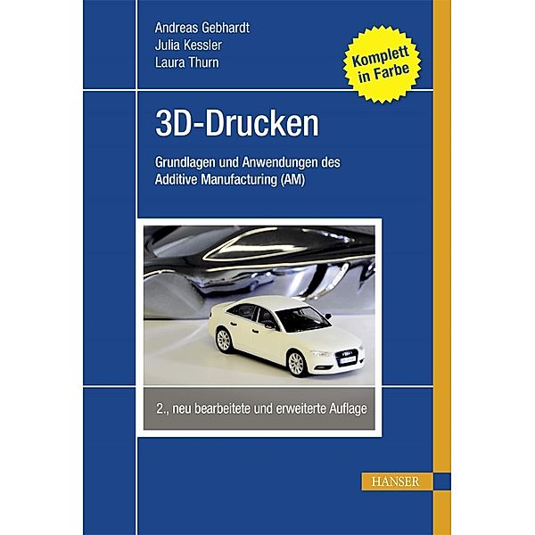 3D-Drucken, Andreas Gebhardt, Julia Kessler, Laura Thurn