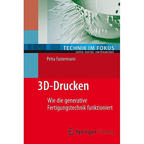 3D-Drucken / Technik im Fokus, Petra Fastermann