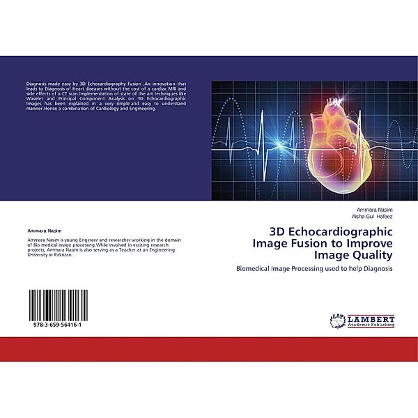 3D Echocardiographic Image Fusion to Improve Image Quality, Ammara Nasim, Aisha Gul Hafeez