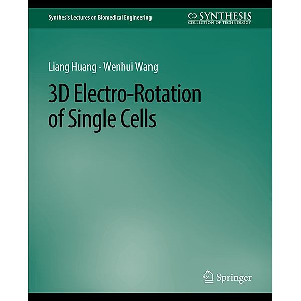 3D Electro-Rotation of Single Cells, Guido Buonincontri, Liang Huang, Wenhui Wang