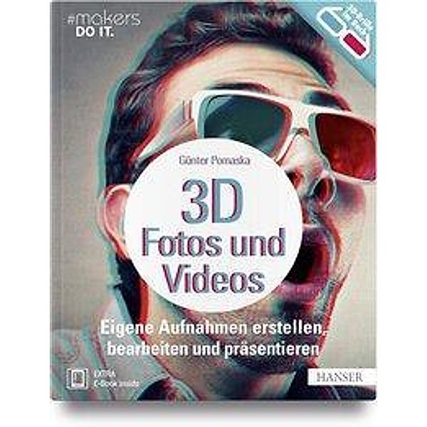 3D-Fotos und -Videos, m. 1 Buch, m. 1 E-Book, Günter Pomaska