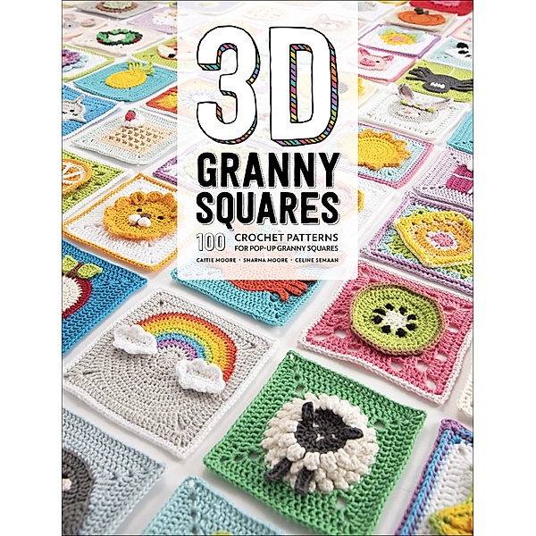 3D Granny Squares, Caitie Moore, Sharna Moore, Celine Semaan