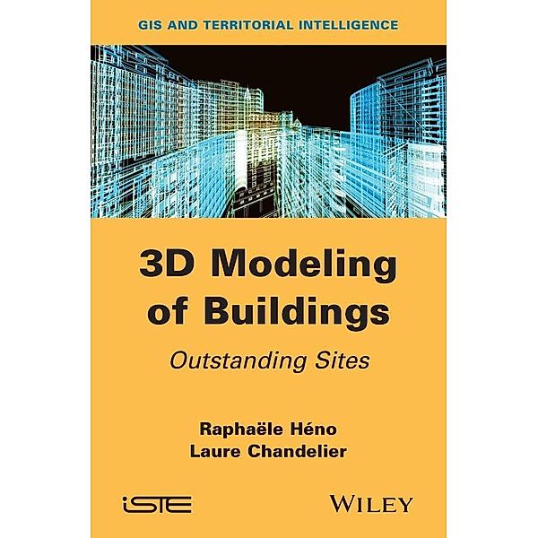 3D Modeling of Buildings, Raphaële Héno, Laure Chandelier