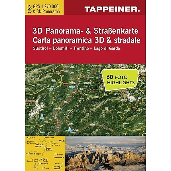 3D Panorama- und Strassenkarte Südtirol - Dolomiti - Trentino - Lago di Garda. Carta panoramica 3D & stradale Südtirol - Dolomoti - Trentino, Lago die Garda