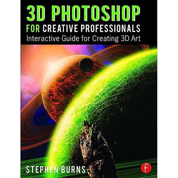 3D Photoshop for Creative Professionals, Stephen Burns