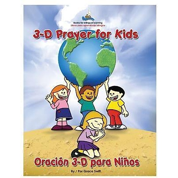 3D Prayer for Kids / Oracion 3-D para Ninos / The SonShip Series Bd.1, Grace Marie Swift