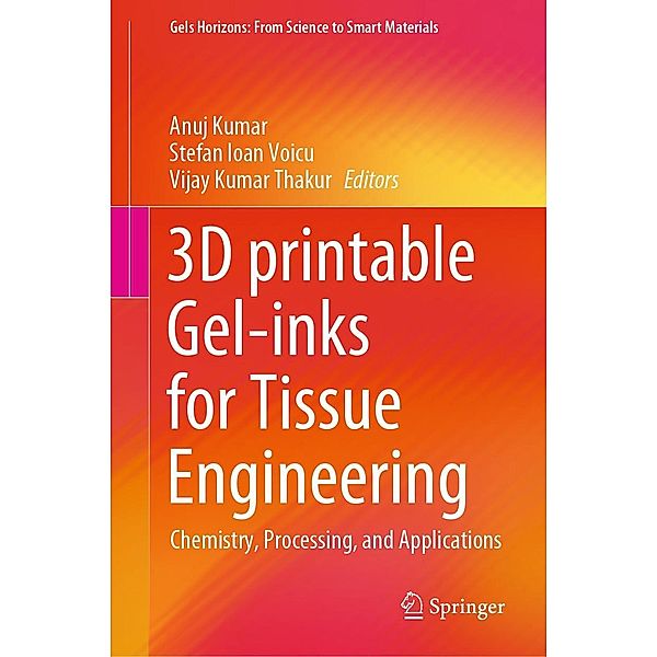 3D printable Gel-inks for Tissue Engineering / Gels Horizons: From Science to Smart Materials