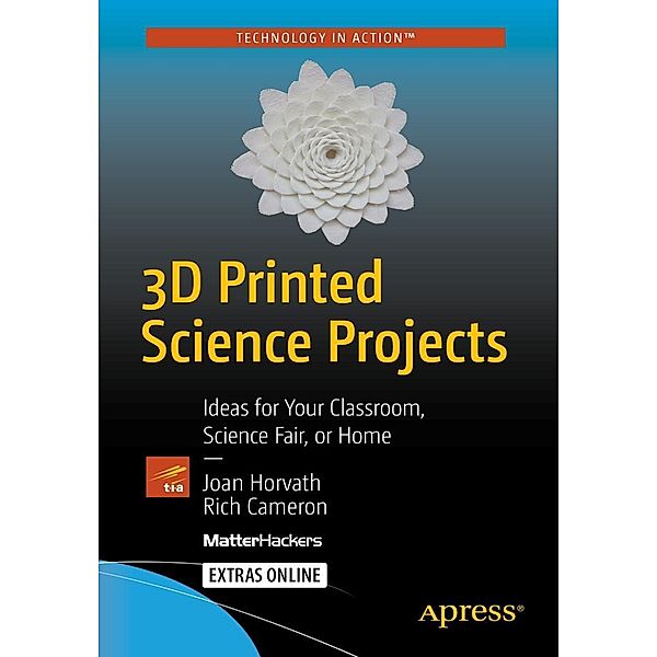 3D Printed Science Projects, Joan Horvath, Rich Cameron