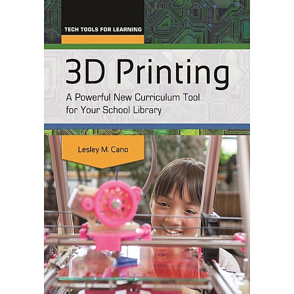 3D Printing, Lesley M. Cano
