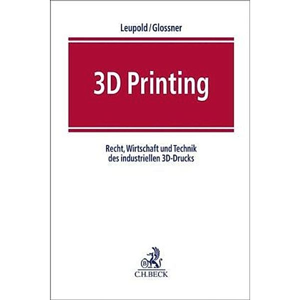 3D Printing, Andreas Leupold, Silke Glossner