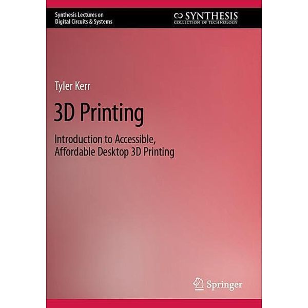 3D Printing, Tyler Kerr